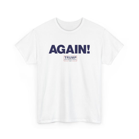 AGAIN! T-Shirt