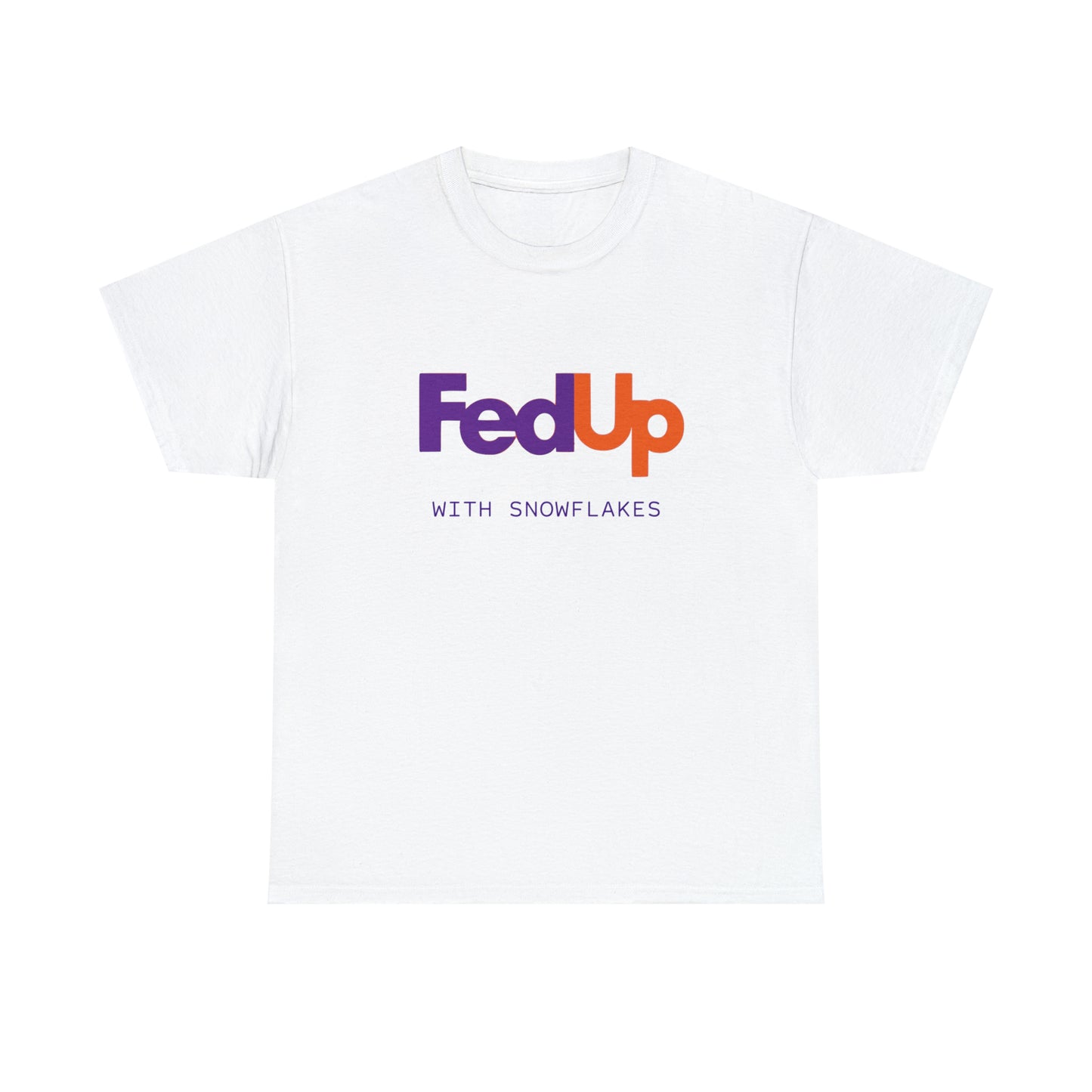 FedUp With SnowFlakes