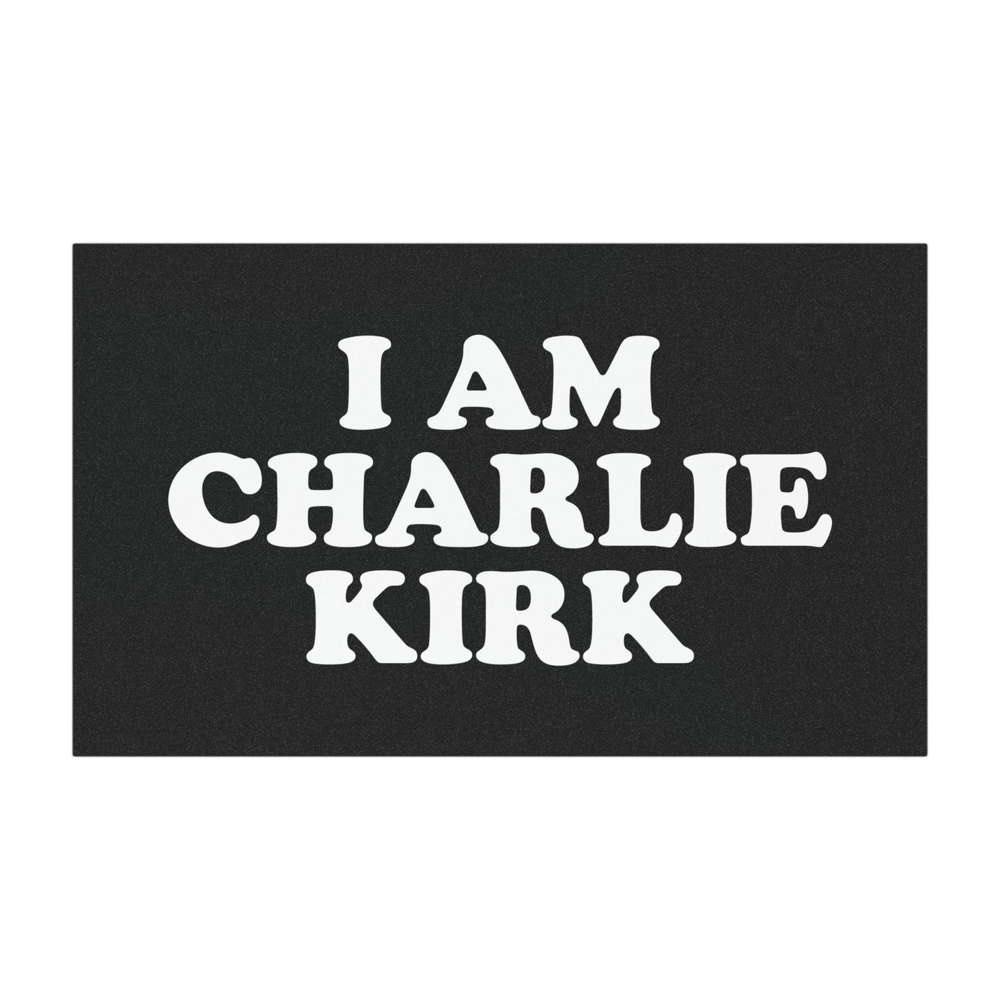 I Am Charlie Kirk - Magnetic Bumper Sticker