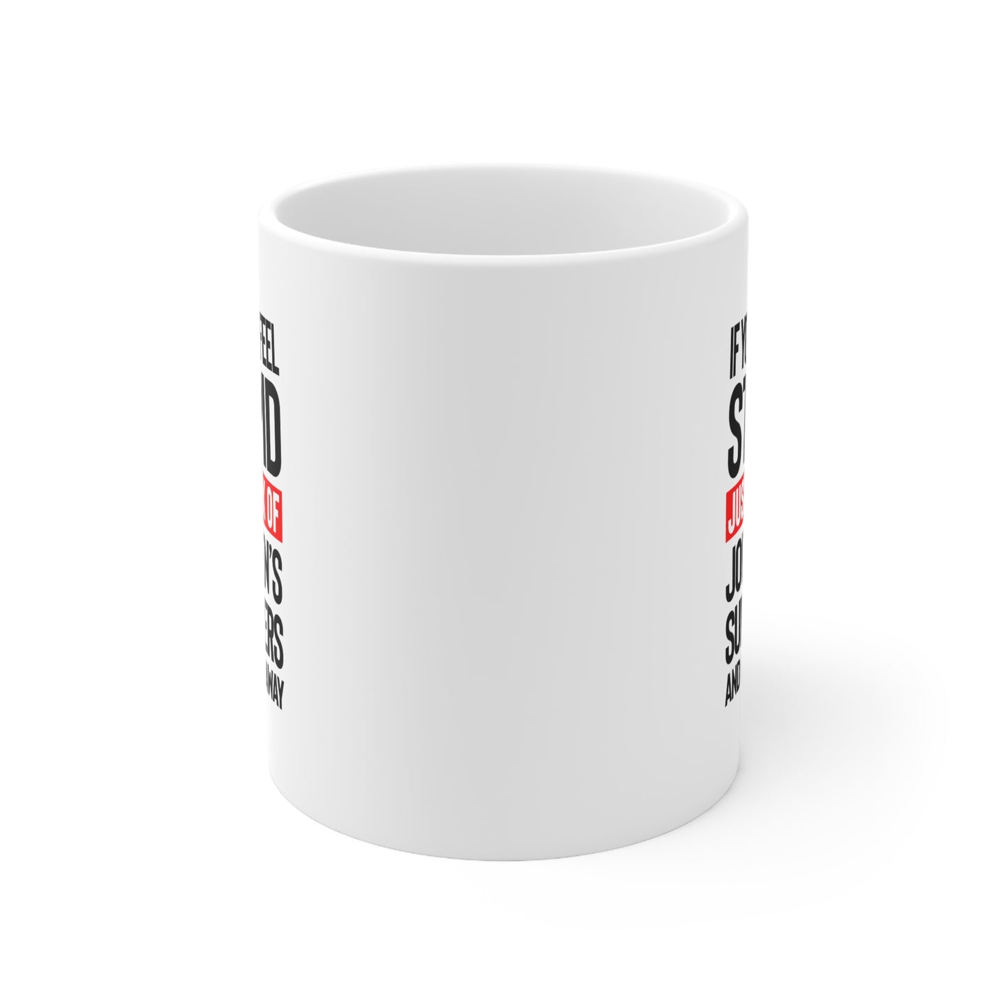 If You Ever Feel Stupid Mug