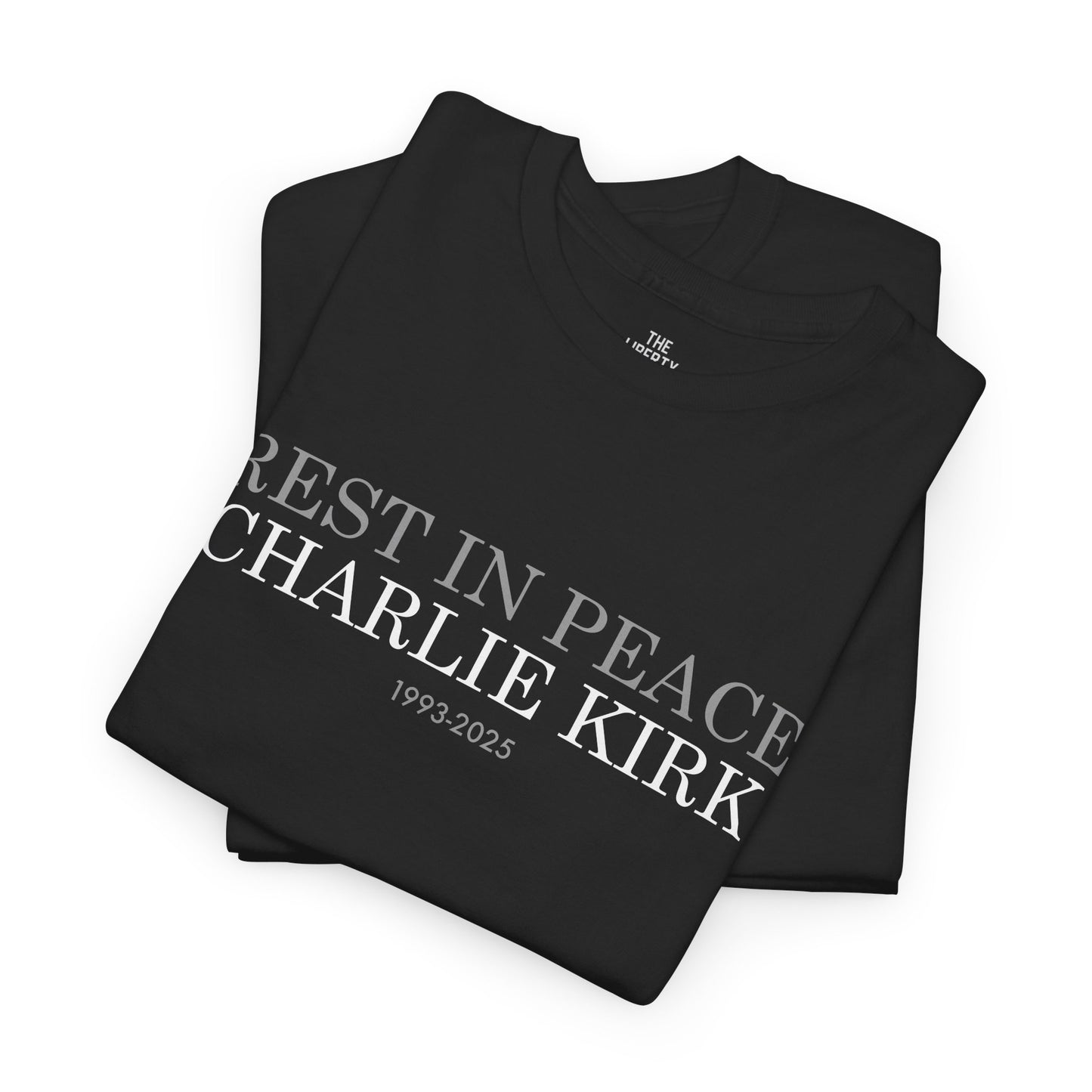 Rest In Peace Charlie Kirk Tee