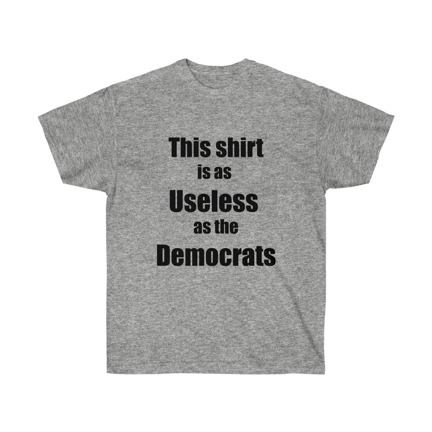 Useless Dems Shirt