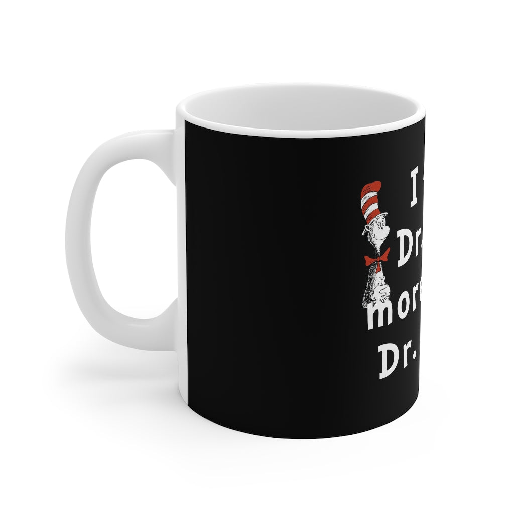 I Trust Dr Seuss Mug