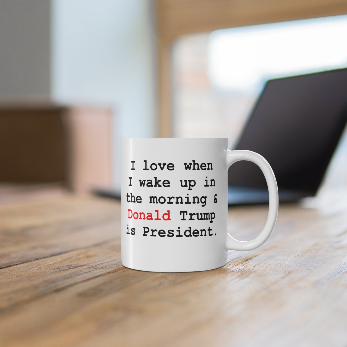 Wake Up, Trump is President Mug