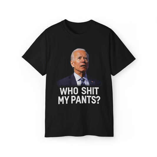 Who Shit My Pants T-Shirt