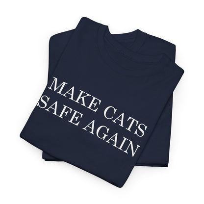 Make Cats Safe Again T-Shirt