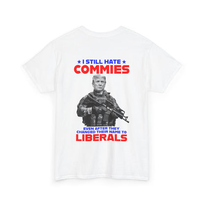 Commies & Liberals T-Shirt