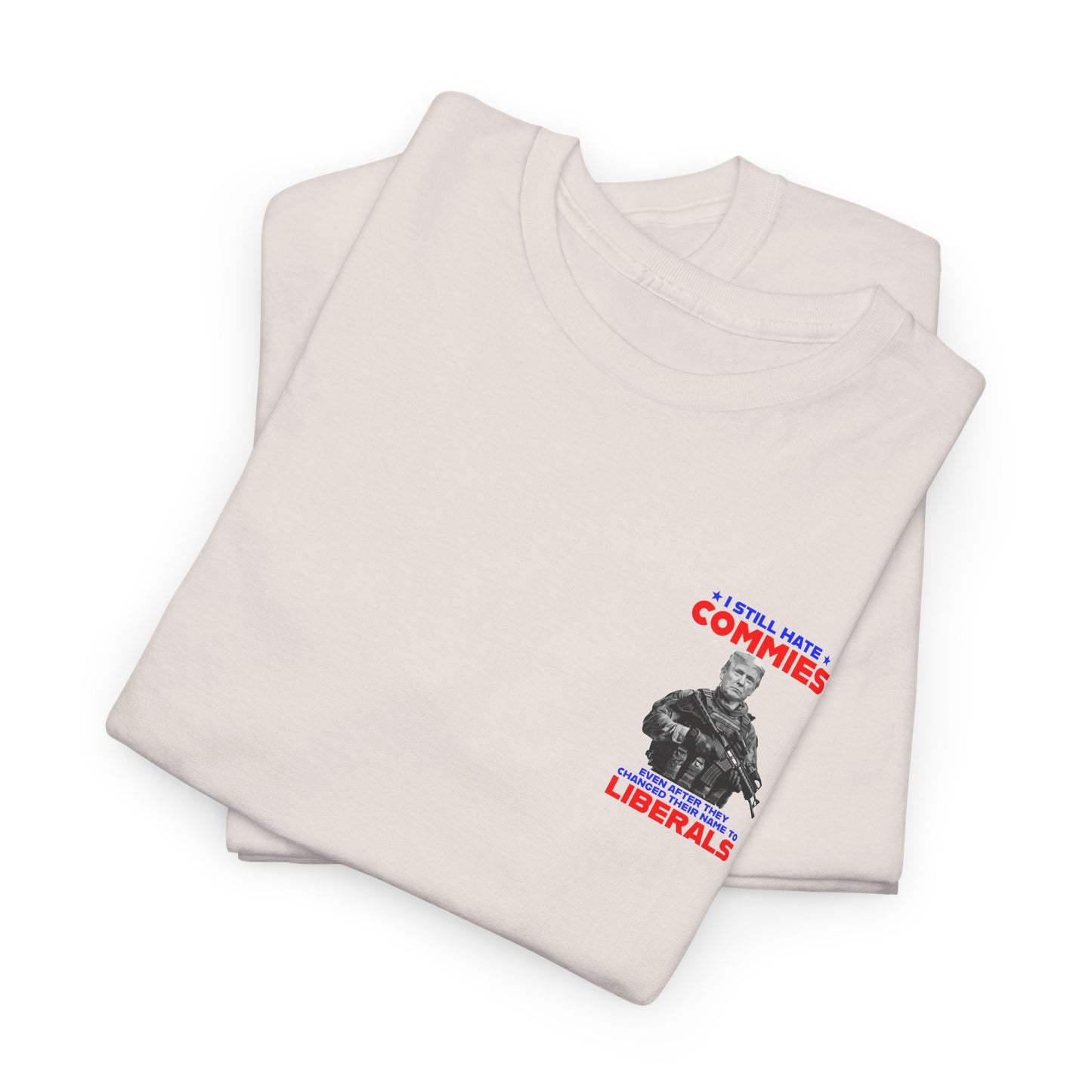 Commies & Liberals T-Shirt