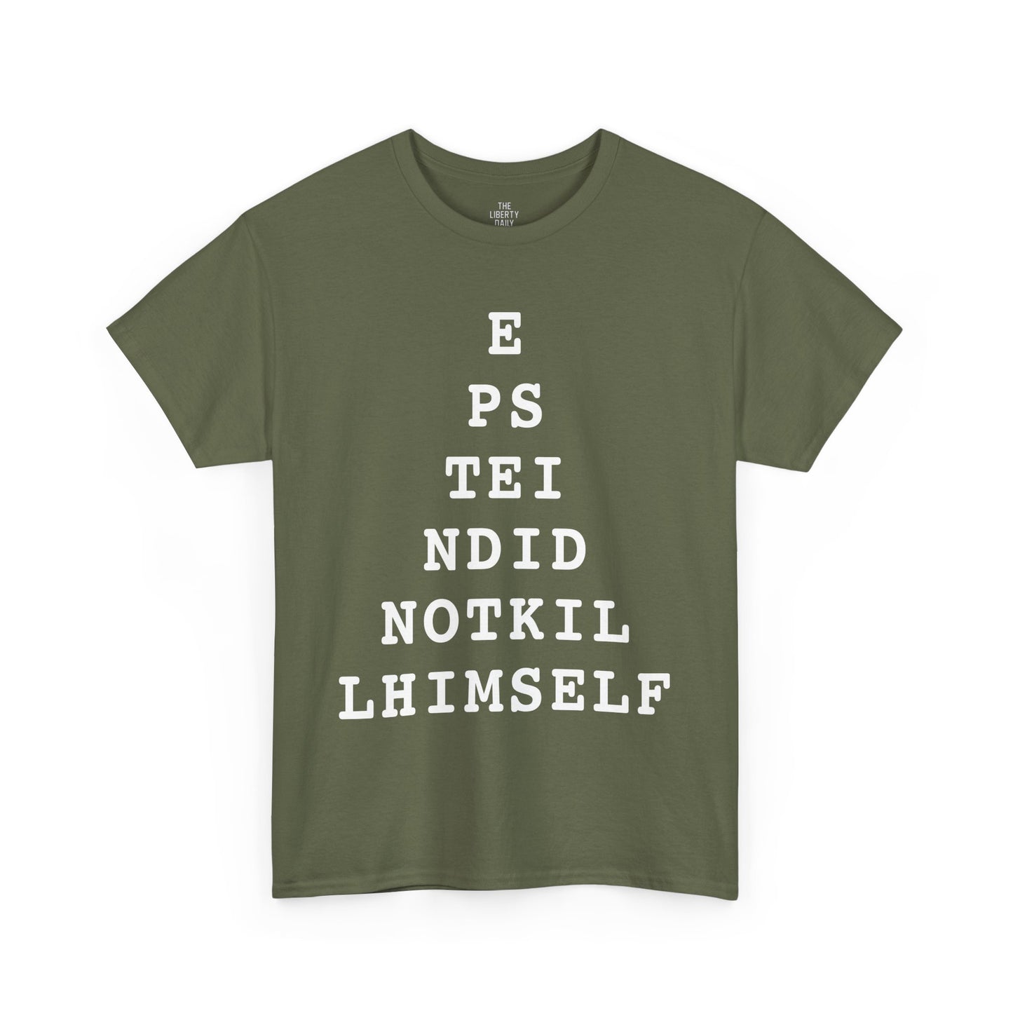 Epstein Didn't Kill Himself Shirt