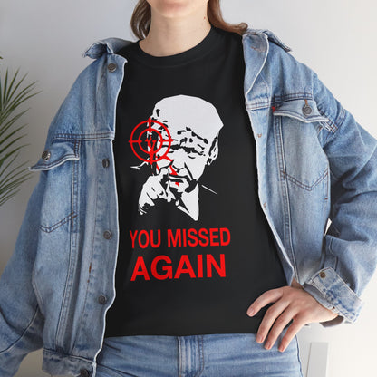 You Missed Again T-Shirt