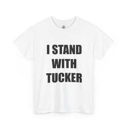 I Stand With Tucker Tee