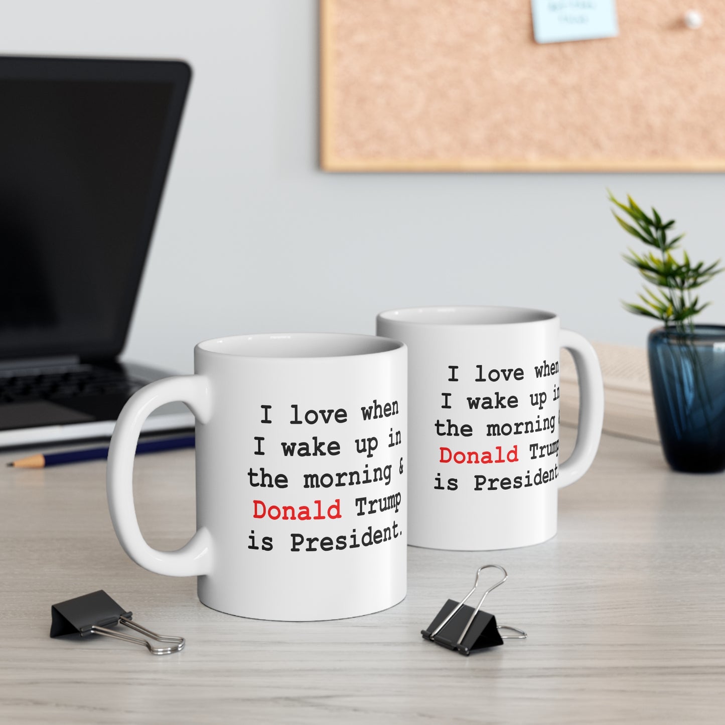 Wake Up, Trump is President Mug