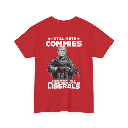 Commies & Liberals T-Shirt