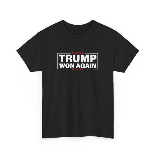 Trump Won Again T-Shirt