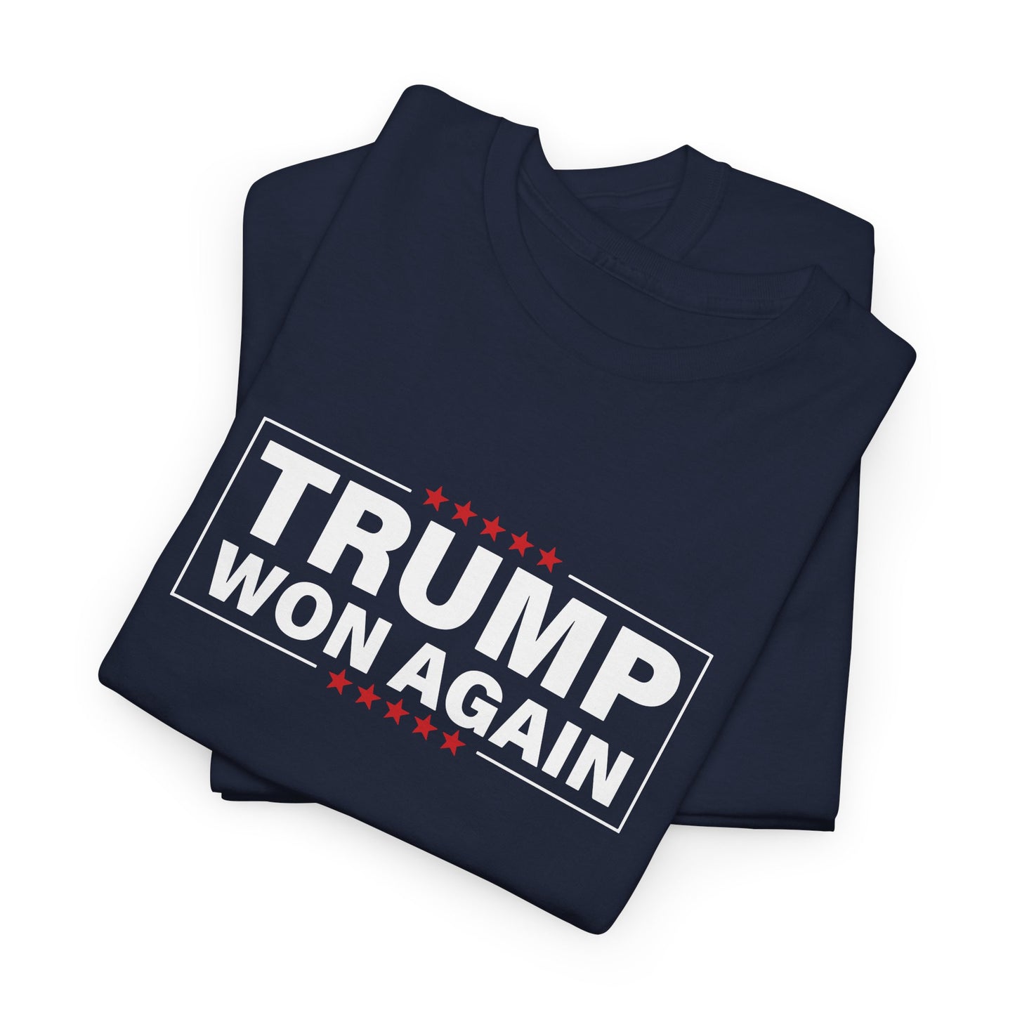 Trump Won Again T-Shirt