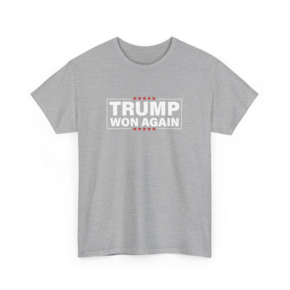 Trump Won Again T-Shirt