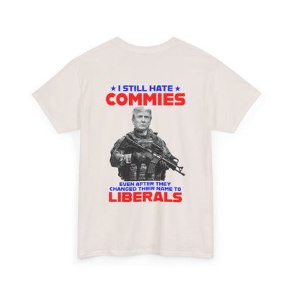 Commies & Liberals T-Shirt