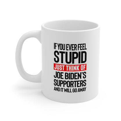 If You Ever Feel Stupid Mug