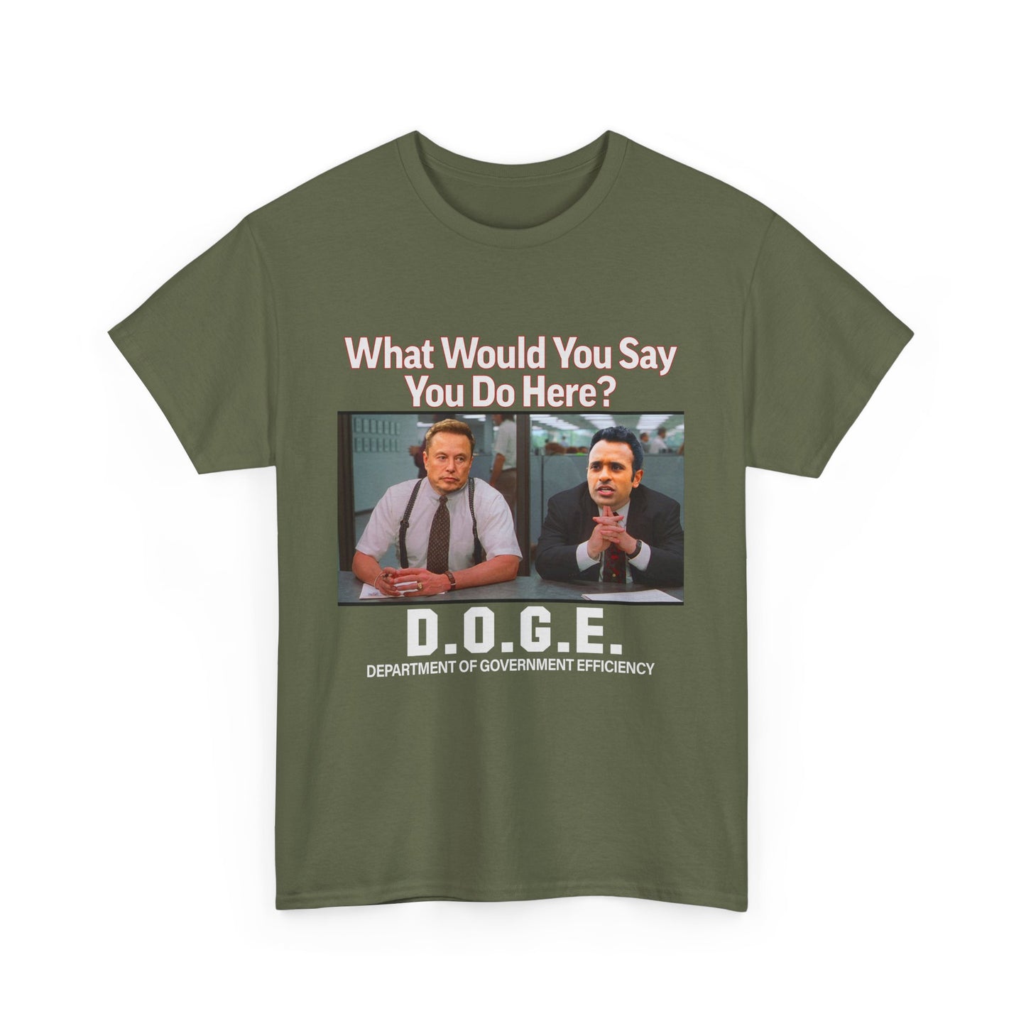 D.O.G.E. What Would You Say You Do Here T-Shirt