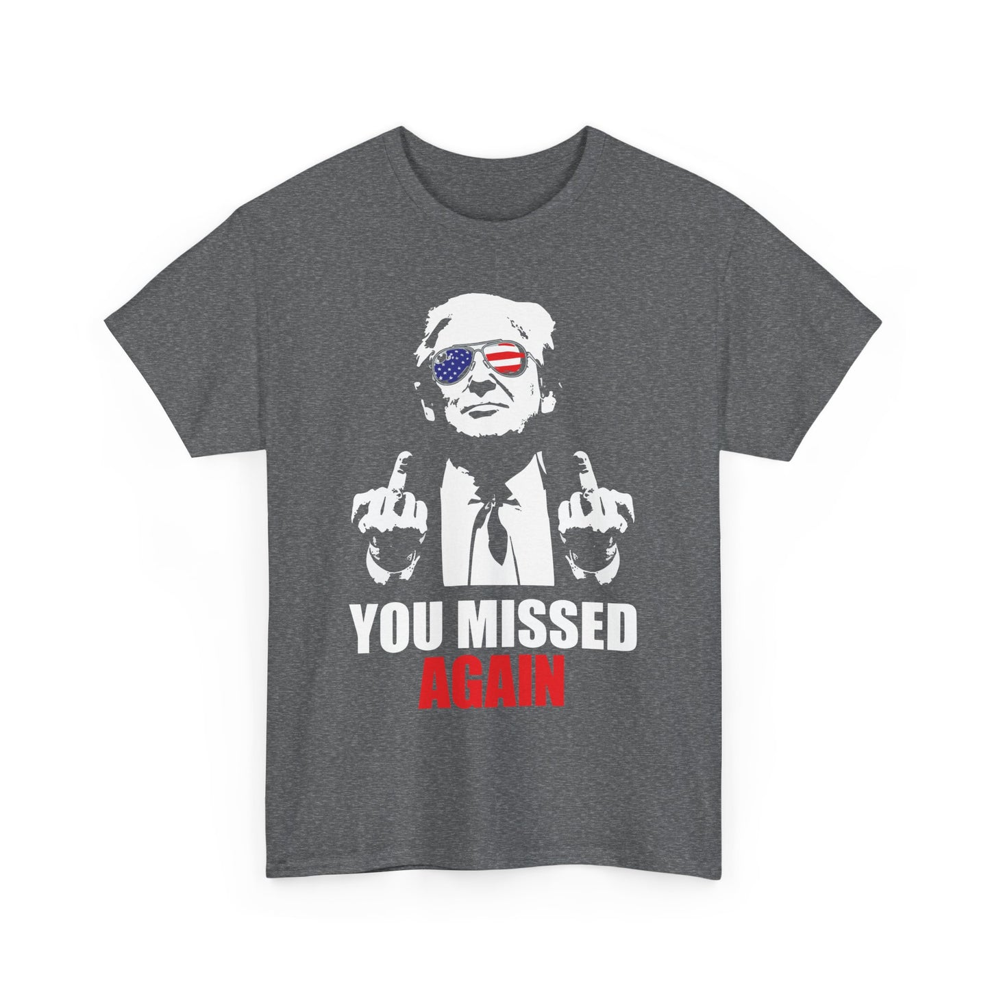 You Missed Again T-Shirt