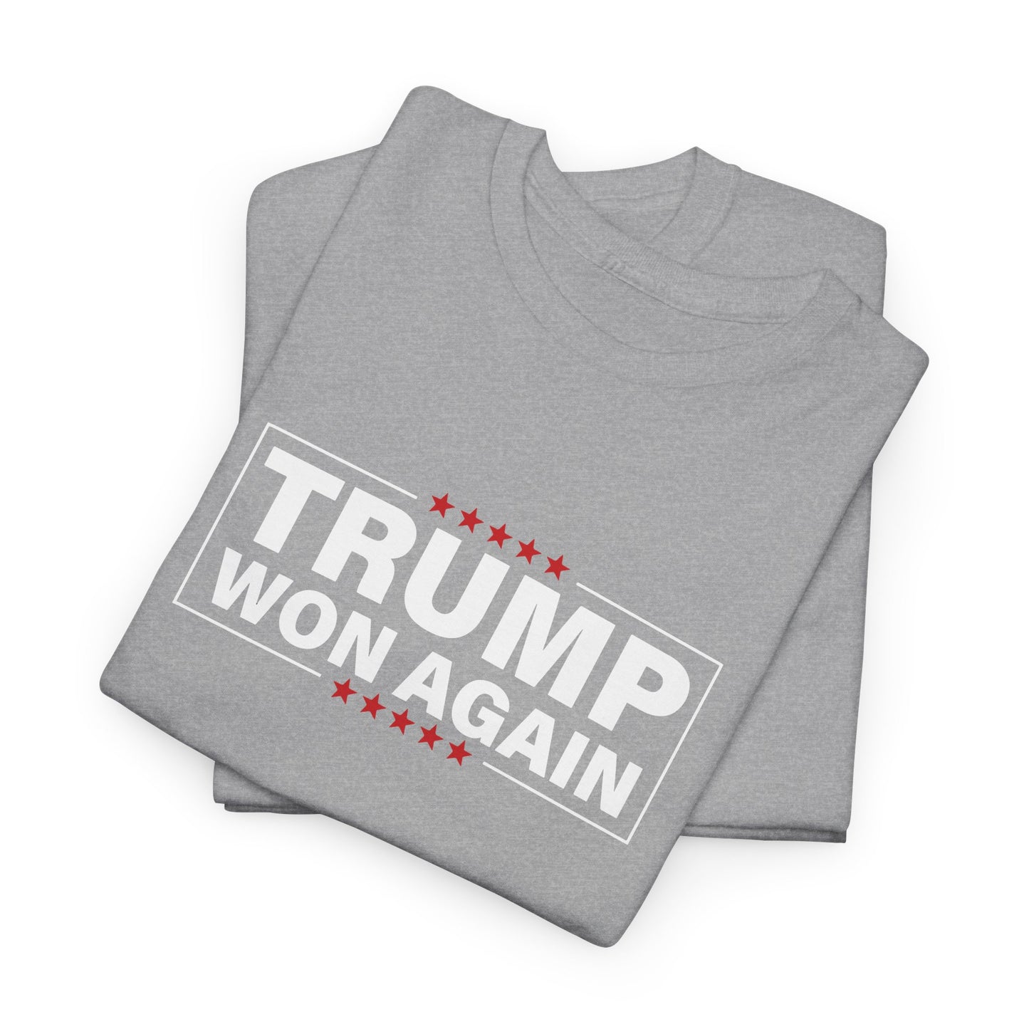 Trump Won Again T-Shirt