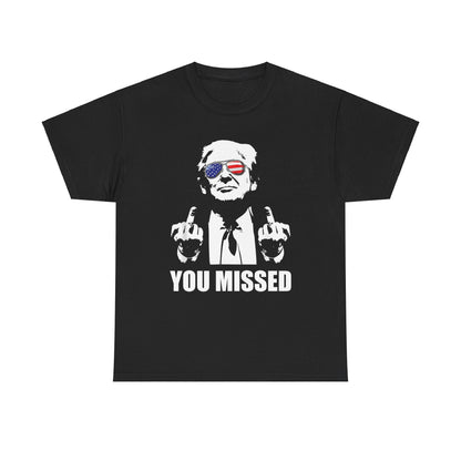 You Missed T-Shirt