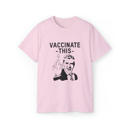 Vaccinate This T-Shirt