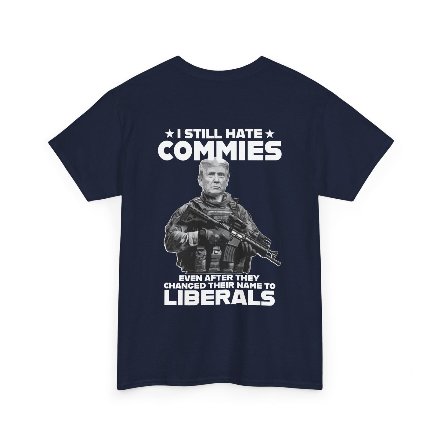 Commies & Liberals T-Shirt