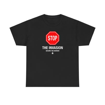 Stop the Invasion T-Shirt