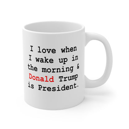 Wake Up, Trump is President Mug