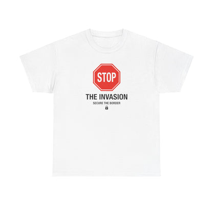 Stop the Invasion T-Shirt