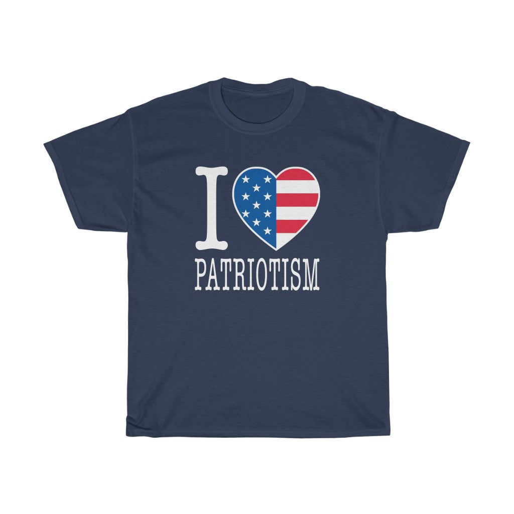 I Love Patriotism Shirt