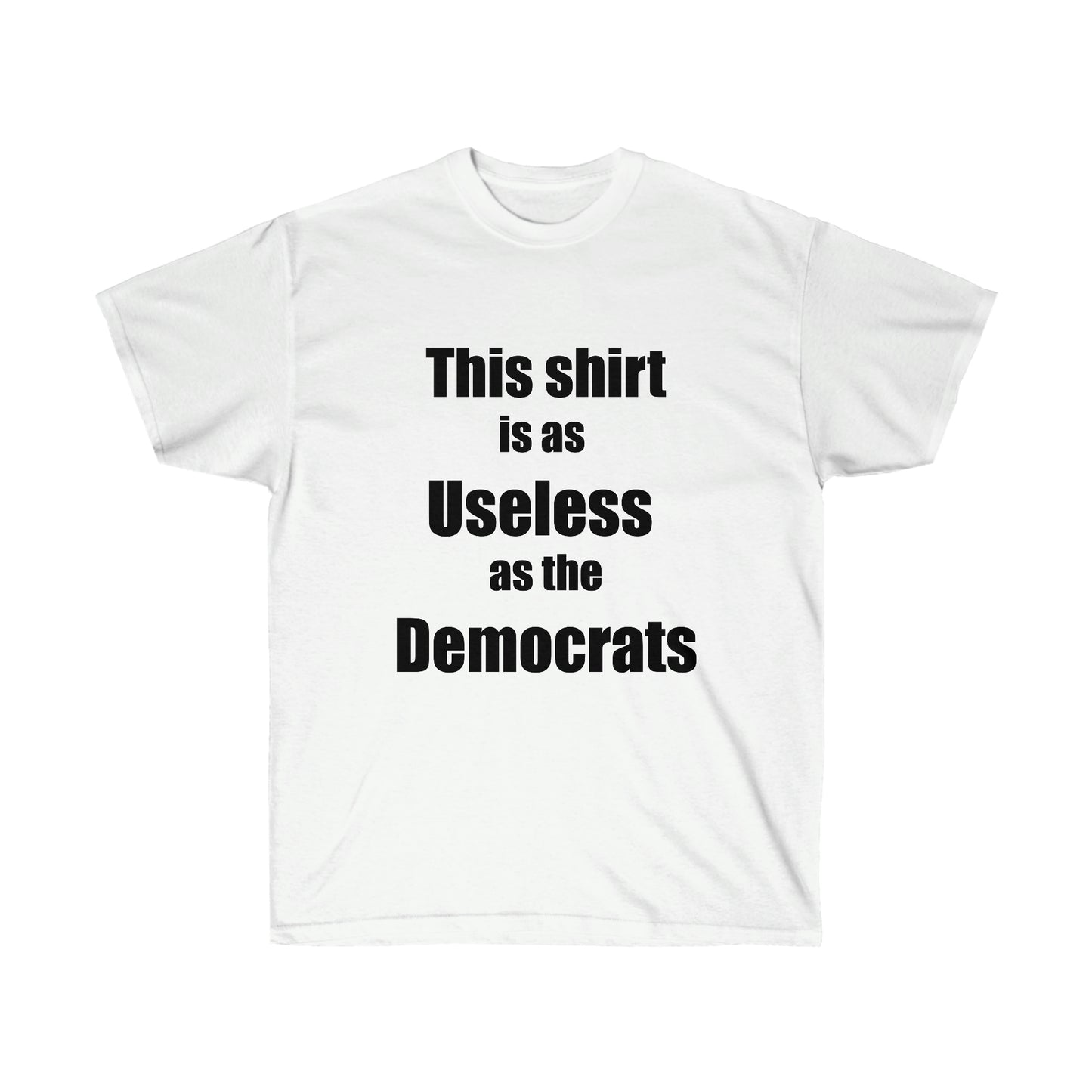 Useless Dems Shirt