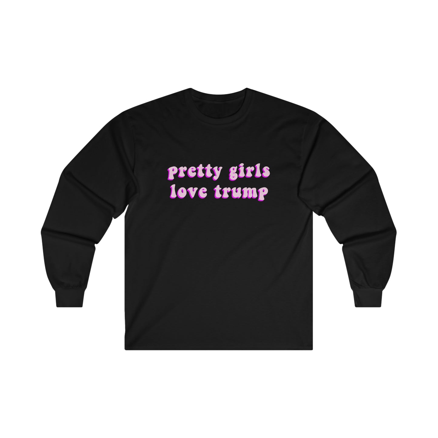 Pretty Girls Love Trump - Longsleeve Womens Trump T-Shirt