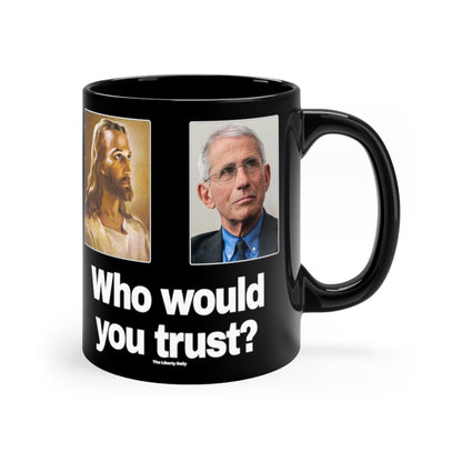 Who would you trust? Mug